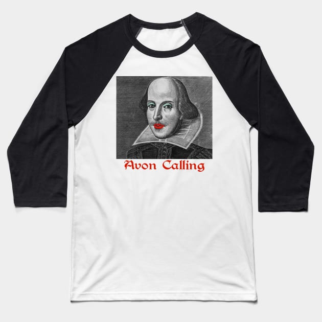 Willie Shakespeare - Avon Calling Baseball T-Shirt by Naves